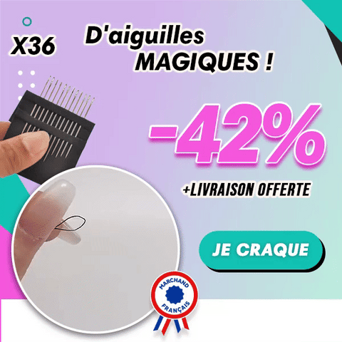 Lot de 36 d'aiguilles MAGIQUES !